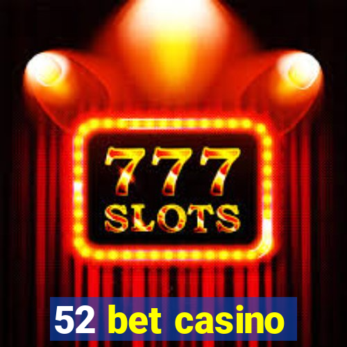 52 bet casino